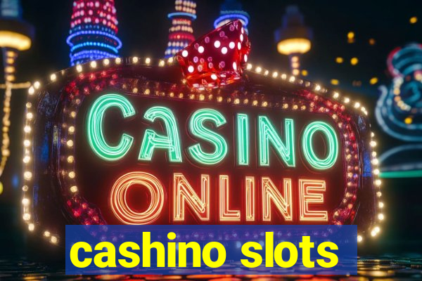 cashino slots