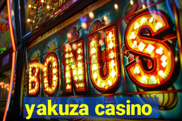 yakuza casino