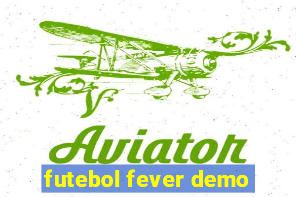 futebol fever demo