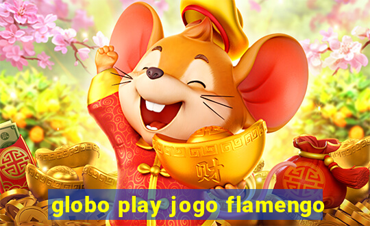 globo play jogo flamengo