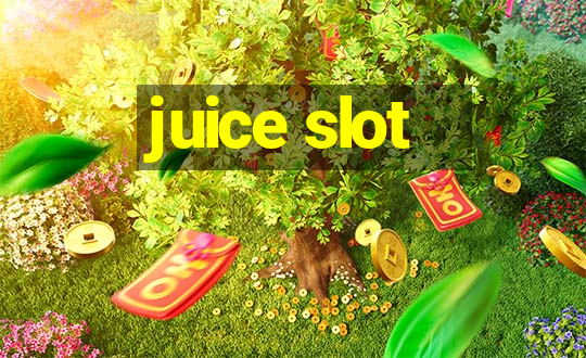 juice slot