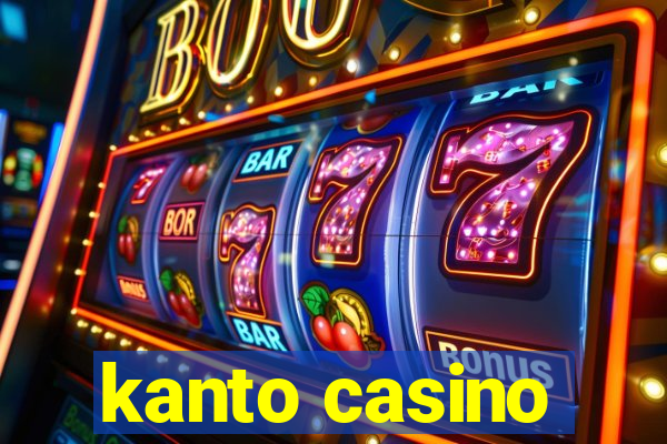 kanto casino