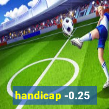 handicap -0.25