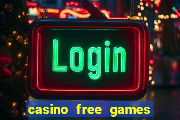 casino free games slot machines