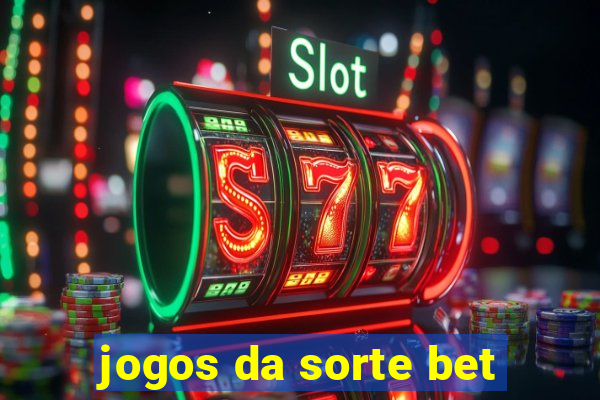 jogos da sorte bet