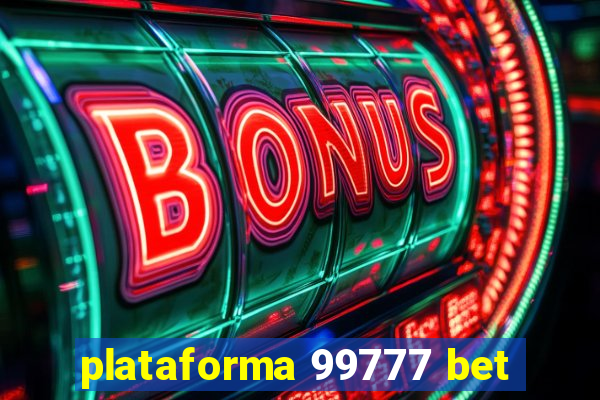 plataforma 99777 bet