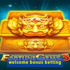 welcome bonus betting