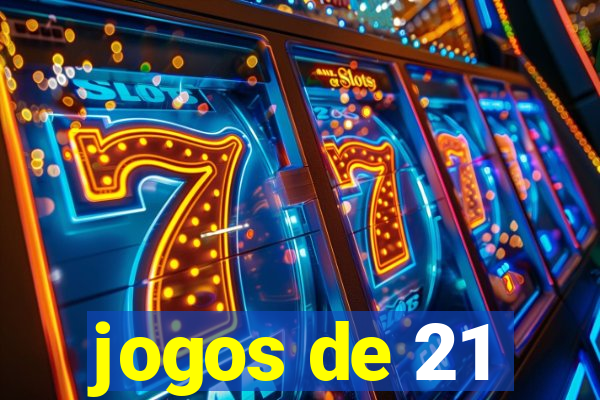 jogos de 21