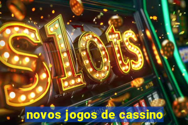 novos jogos de cassino