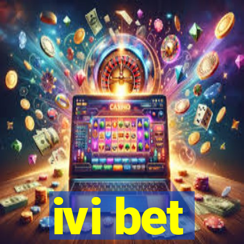 ivi bet