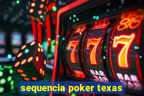 sequencia poker texas