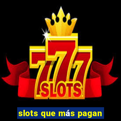 slots que más pagan