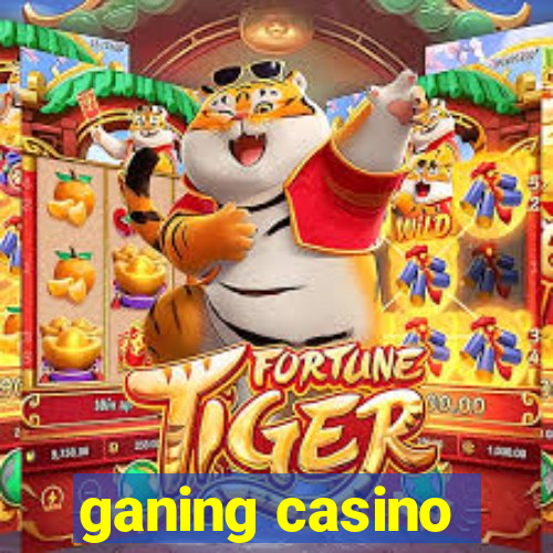 ganing casino