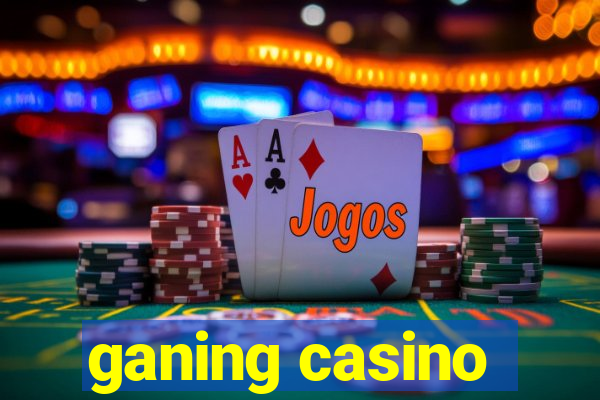 ganing casino