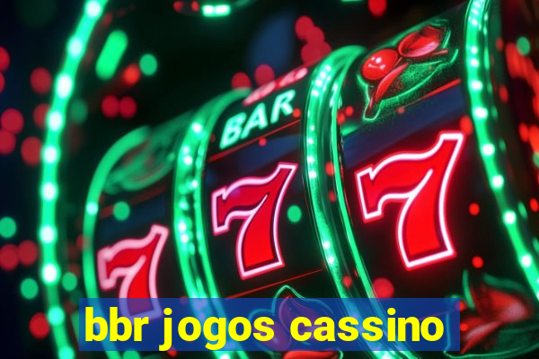 bbr jogos cassino