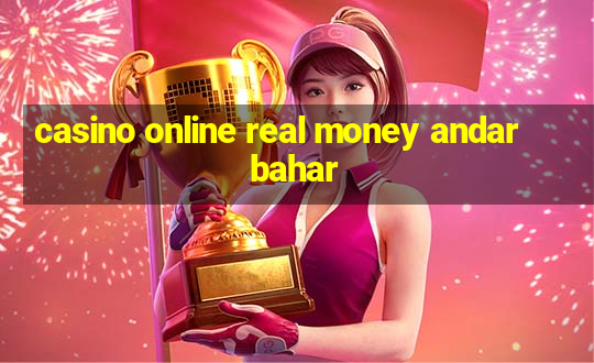 casino online real money andar bahar