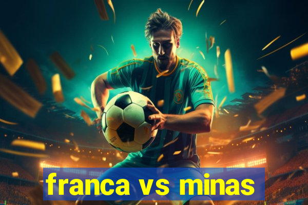 franca vs minas