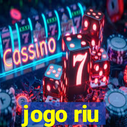 jogo riu