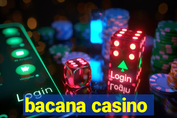 bacana casino