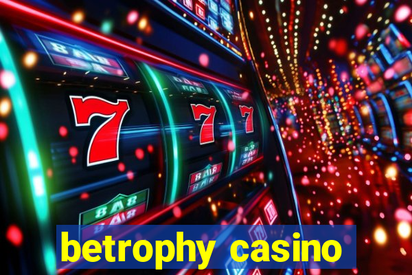 betrophy casino