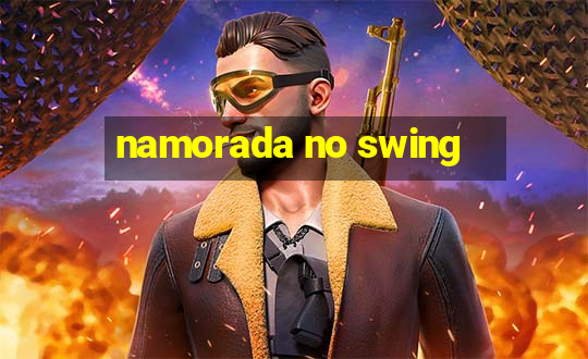 namorada no swing