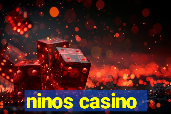 ninos casino