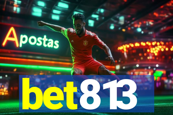 bet813