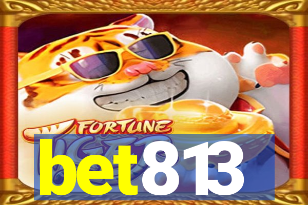 bet813