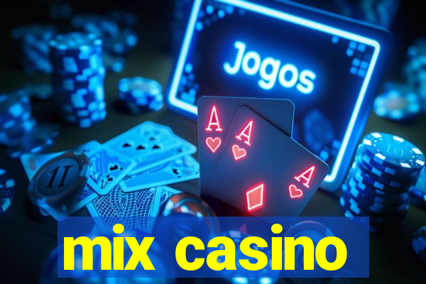 mix casino