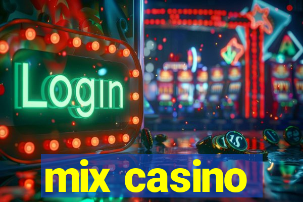 mix casino