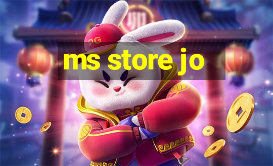 ms store jo