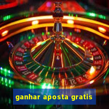 ganhar aposta gratis