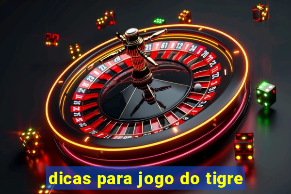 dicas para jogo do tigre