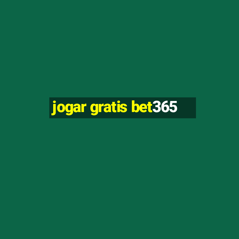 jogar gratis bet365