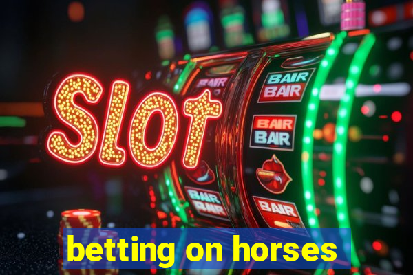 betting on horses