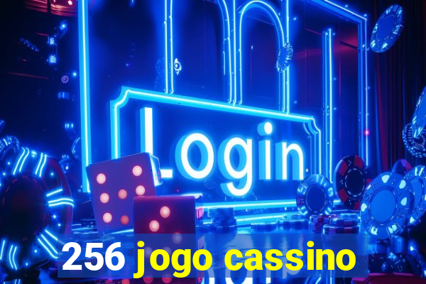 256 jogo cassino