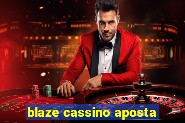 blaze cassino aposta