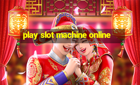 play slot machine online