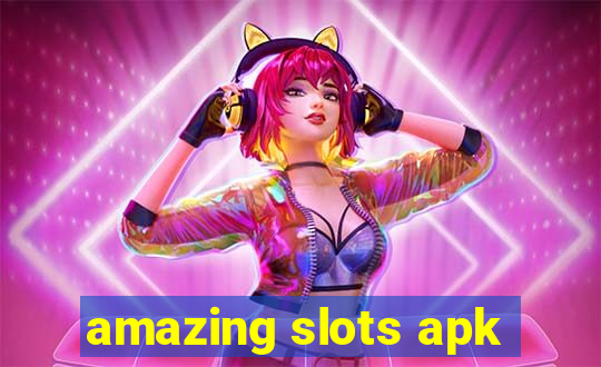 amazing slots apk