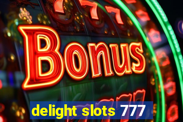 delight slots 777