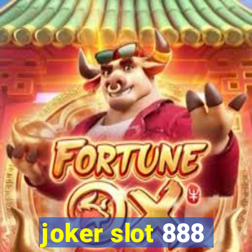 joker slot 888