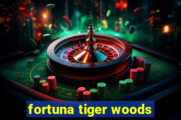 fortuna tiger woods