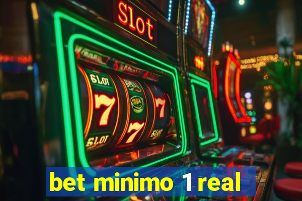 bet minimo 1 real