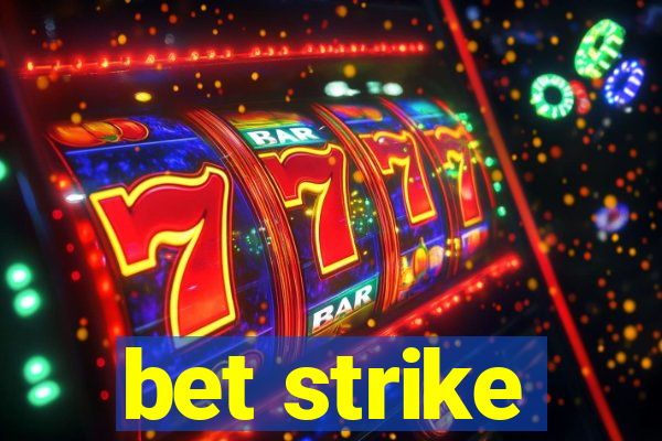 bet strike