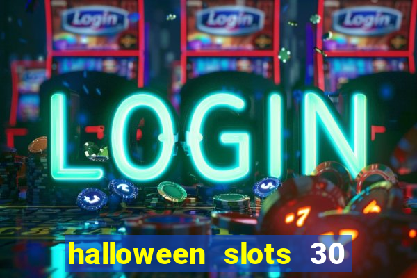 halloween slots 30 linhas mod apk