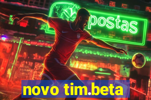 novo tim.beta