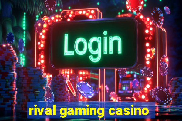 rival gaming casino