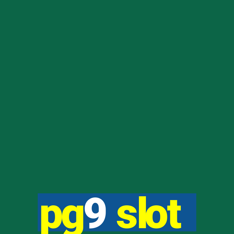 pg9 slot