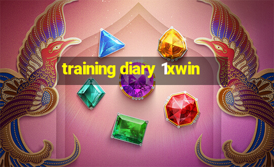 training diary 1xwin