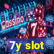 7y slot